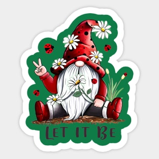 Best Gift For Xmas Floral Gnome Let It Be Sticker